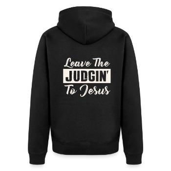 Leave The Judgin' To Jesus - Unisex Premium Organic Zip Hoodie - black - Back - Nico (187cm)