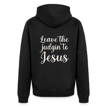 Leave The Judgin' To Jesus - Unisex Premium Organic Zip Hoodie - black - Back - Nico (187cm)