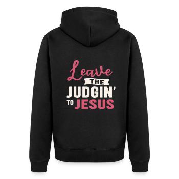 Leave The Judgin' To Jesus - Unisex Premium Organic Zip Hoodie - black - Back - Nico (187cm)