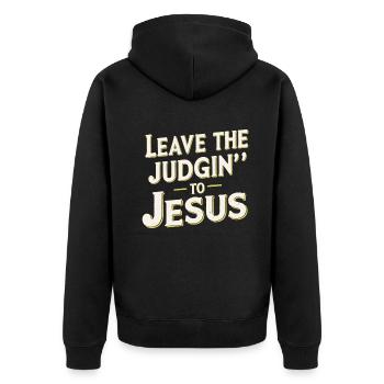 Leave The Judgin' To Jesus - Unisex Premium Organic Zip Hoodie - black - Back - Nico (187cm)