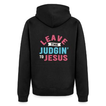 Leave The Judgin' To Jesus - Unisex Premium Organic Zip Hoodie - black - Back - Nico (187cm)