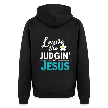 Leave The Judgin' To Jesus - Unisex Premium Organic Zip Hoodie - black - Back - Nico (187cm)