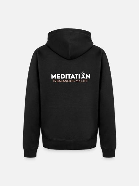 Meditation Is Balancing My Life - Unisex Premium Organic Zip Hoodie - black