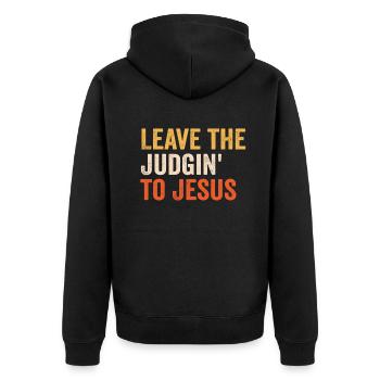 Leave The Judgin' To Jesus - Unisex Premium Organic Zip Hoodie - black - Back - Nico (187cm)