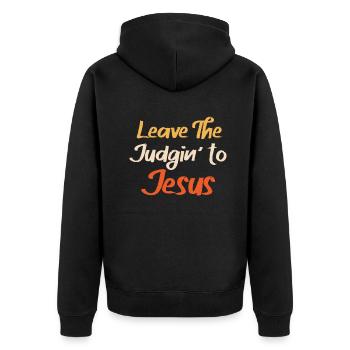 Leave The Judgin' To Jesus - Unisex Premium Organic Zip Hoodie - black - Back - Nico (187cm)