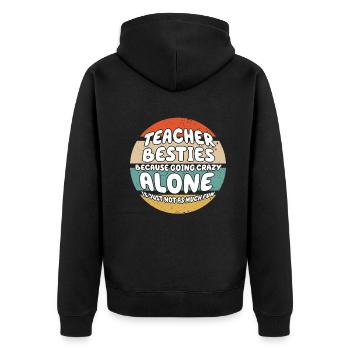 Les meilleurs amis des enseignants parce qu’ils deviennent fous - Veste à capuche bio Premium Unisexe - noir - Dos - Nico (187cm)