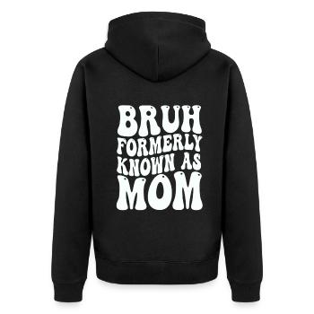Bruh, früher bekannt als Mama - Unisex Premium Bio Zip Hoodie - Schwarz - Hinten - Nico (187cm)