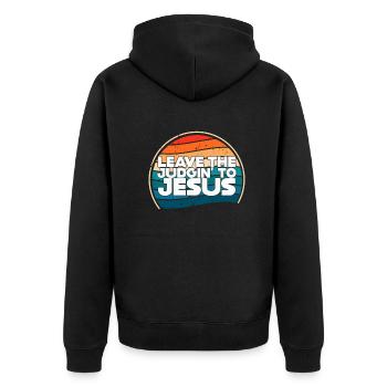 Leave The Judgin' To Jesus - Unisex Premium Organic Zip Hoodie - black - Back - Nico (187cm)