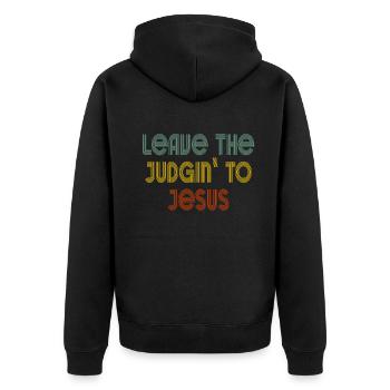 Leave The Judgin' To Jesus - Unisex Premium Organic Zip Hoodie - black - Back - Nico (187cm)
