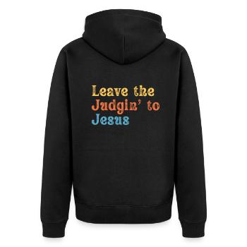Leave The Judgin' To Jesus - Unisex Premium Organic Zip Hoodie - black - Back - Nico (187cm)