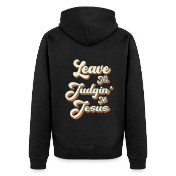 Leave The Judgin' To Jesus - Unisex Premium Organic Zip Hoodie - black - Back - Nico (187cm)