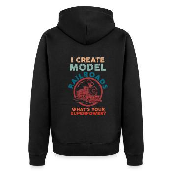 I Create Model Railroads Superpower - Unisex Premium Organic Zip Hoodie - black - Back - Nico (187cm)