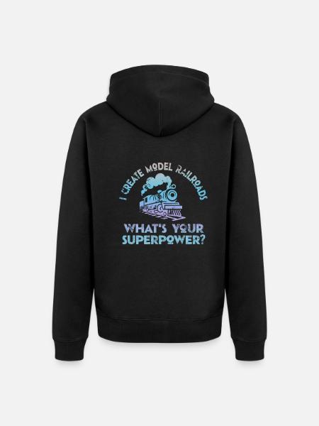 I Create Model Railroads Superpower - Unisex Premium Organic Zip Hoodie - black