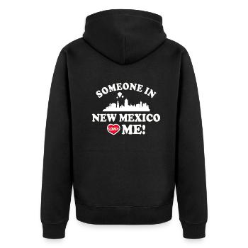 Someone In New Mexico Loves Me - Unisex Premium Organic Zip Hoodie - black - Back - Nico (187cm)