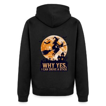 Why Yes I Can Drive a Stick Funny Witch Halloween - Unisex Premium Bio Zip Hoodie - Schwarz - Hinten - Nico (187cm)