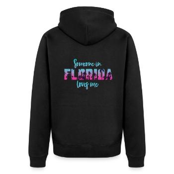 Someone In Florida Loves Me - Unisex Premium Organic Zip Hoodie - black - Back - Nico (187cm)