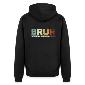 Bruh, früher bekannt als Mama - Unisex Premium Bio Zip Hoodie - Schwarz - Hinten - Nico (187cm)