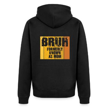 Bruh Formerly Known As Mom - Unisex Premium Organic Zip Hoodie - black - Back - Nico (187cm)