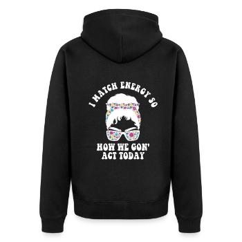 Je suis à la hauteur de l’énergie alors comment nous allons agir aujourd’hui - Veste à capuche bio Premium Unisexe - noir - Dos - Nico (187cm)
