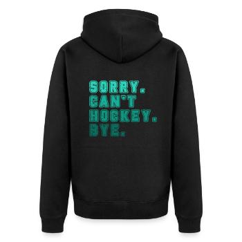 Sorry Can't Hockey Bye Hockey Lover - Unisex Premium Organic Zip Hoodie - black - Back - Nico (187cm)