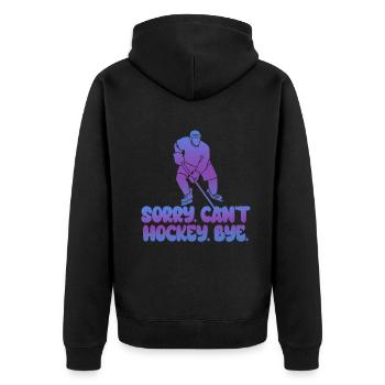 Sorry Can't Hockey Bye Hockey Lover - Unisex Premium Organic Zip Hoodie - black - Back - Nico (187cm)