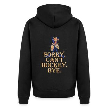 Sorry Can't Hockey Bye Hockey Lover - Unisex Premium Organic Zip Hoodie - black - Back - Nico (187cm)