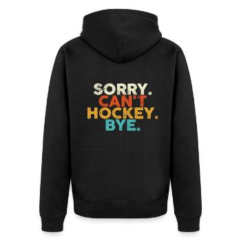 Sorry Can't Hockey Bye Hockey Lover - Unisex Premium Organic Zip Hoodie - black - Back - Nico (187cm)