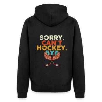 Sorry Can't Hockey Bye Hockey Lover - Unisex Premium Organic Zip Hoodie - black - Back - Nico (187cm)