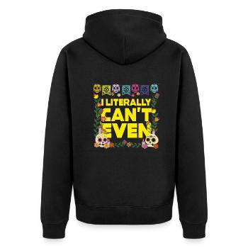I Literally Cant Even Care - Unisex Premium Organic Zip Hoodie - black - Back - Nico (187cm)