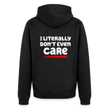 I Literally Cant Even Care - Unisex Premium Organic Zip Hoodie - black - Back - Nico (187cm)