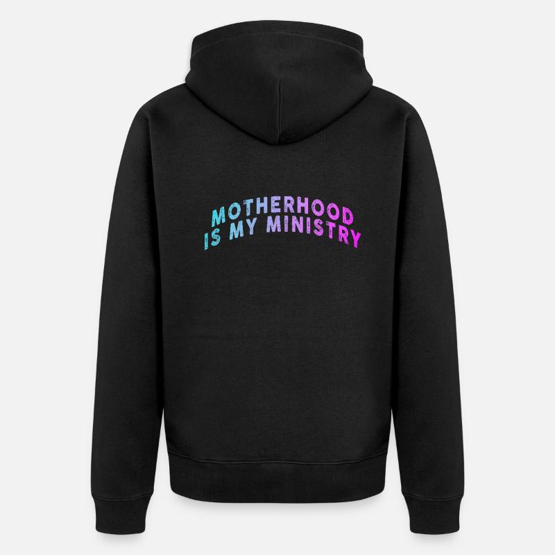 La maternité est mon ministère - Veste à capuche bio Premium Unisexe - noir