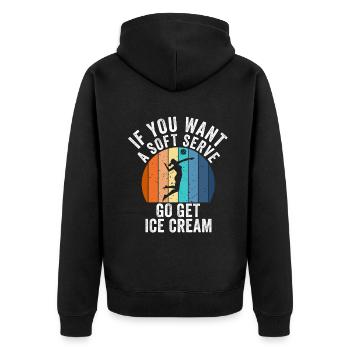 Wenn Sie ein Softeis wollen, holen Sie sich Eis - Unisex Premium Bio Zip Hoodie - Schwarz - Hinten - Nico (187cm)