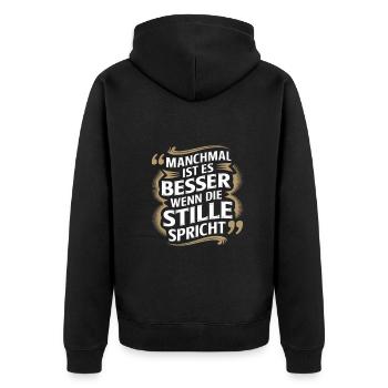 Manchmal Ist Es Besser Wenn Die Stille - Unisex Premium Organic Zip Hoodie - black - Back - Nico (187cm)