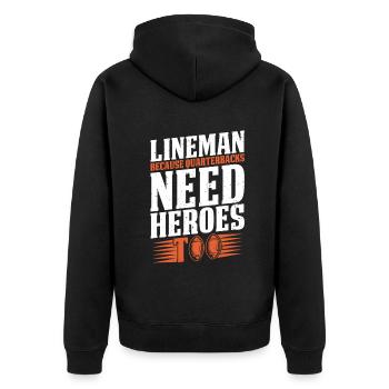 Lineman Because Quarterbacks Need Heroes - Unisex Premium Organic Zip Hoodie - black - Back - Nico (187cm)