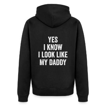 Yes I know I Look Like My Daddy - Unisex Premium Bio Zip Hoodie - Schwarz - Hinten - Nico (187cm)