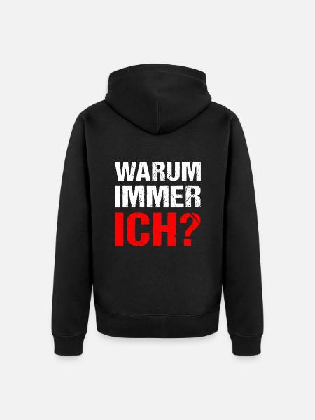 Warum immer ich? Warum - Unisex Premium Bio Zip Hoodie - Schwarz