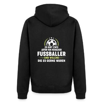 Es gibt zwei Arten von Menschen Fußballer und w... - Unisex Premium Bio Zip Hoodie - Schwarz - Hinten - Nico (187cm)