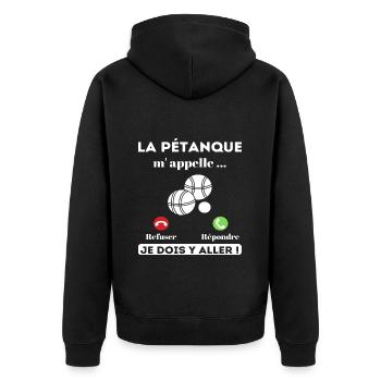 La pétanque m' appelle humour pétanque cadeau - Veste à capuche bio Premium Unisexe - noir - Dos - Nico (187cm)