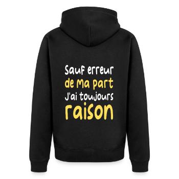 Sauf erreur j' ai toujours raison humour cadeau - Veste à capuche bio Premium Unisexe - noir - Dos - Nico (187cm)