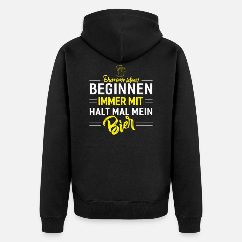 Halt Mal Mein Bier - Unisex Premium Bio Zip Hoodie - Schwarz