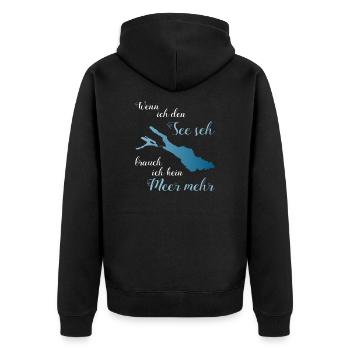 Wenn ich den See seh brauch ich kein Meer mehr! - Unisex Premium Bio Zip Hoodie - Schwarz - Hinten - Nico (187cm)