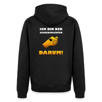 Ich bin der Schiedsrichter. Darum! - Unisex Premium Bio Zip Hoodie - Schwarz - Hinten - Nico (187cm)