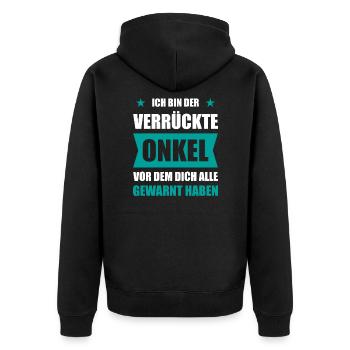 Ich bin der Verrückte Onkel - Unisex Premium Bio Zip Hoodie - Schwarz - Hinten - Nico (187cm)