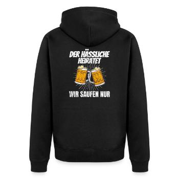Der Hässliche heiratet wir saufen nur Polterabend - Unisex Premium Bio Zip Hoodie - Schwarz - Hinten - Nico (187cm)