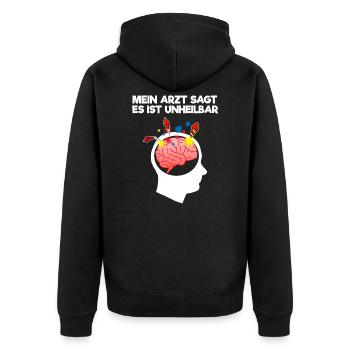 Mein Arzt sagt es ist unheilbar - Unisex Premium Bio Zip Hoodie - Schwarz - Hinten - Nico (187cm)