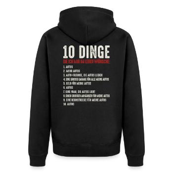 10 Dinge - Lustiger Auto Liebhaber Spruch Humor - Unisex Premium Bio Zip Hoodie - Schwarz - Hinten - Nico (187cm)