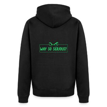 lustige sprüche, why so serious - Unisex Premium Bio Zip Hoodie - Schwarz - Hinten - Nico (187cm)