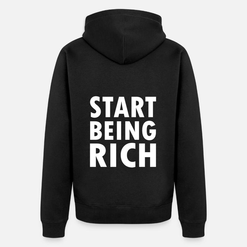 Start being rich - Unisex Premium Organic Zip Hoodie - black