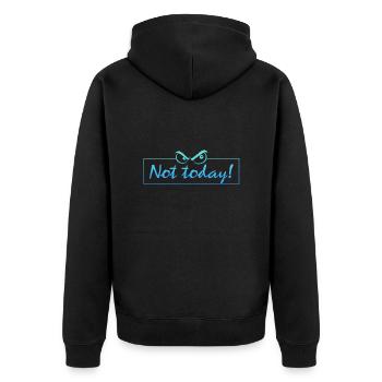not today - Unisex Premium Bio Zip Hoodie - Schwarz - Hinten - Nico (187cm)