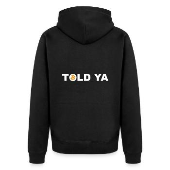 Told Ya Bitcoin Kryptowährung - Unisex Premium Bio Zip Hoodie - Schwarz - Hinten - Nico (187cm)